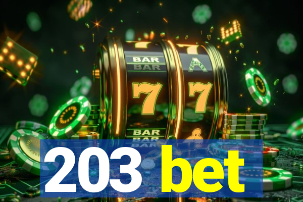 203 bet
